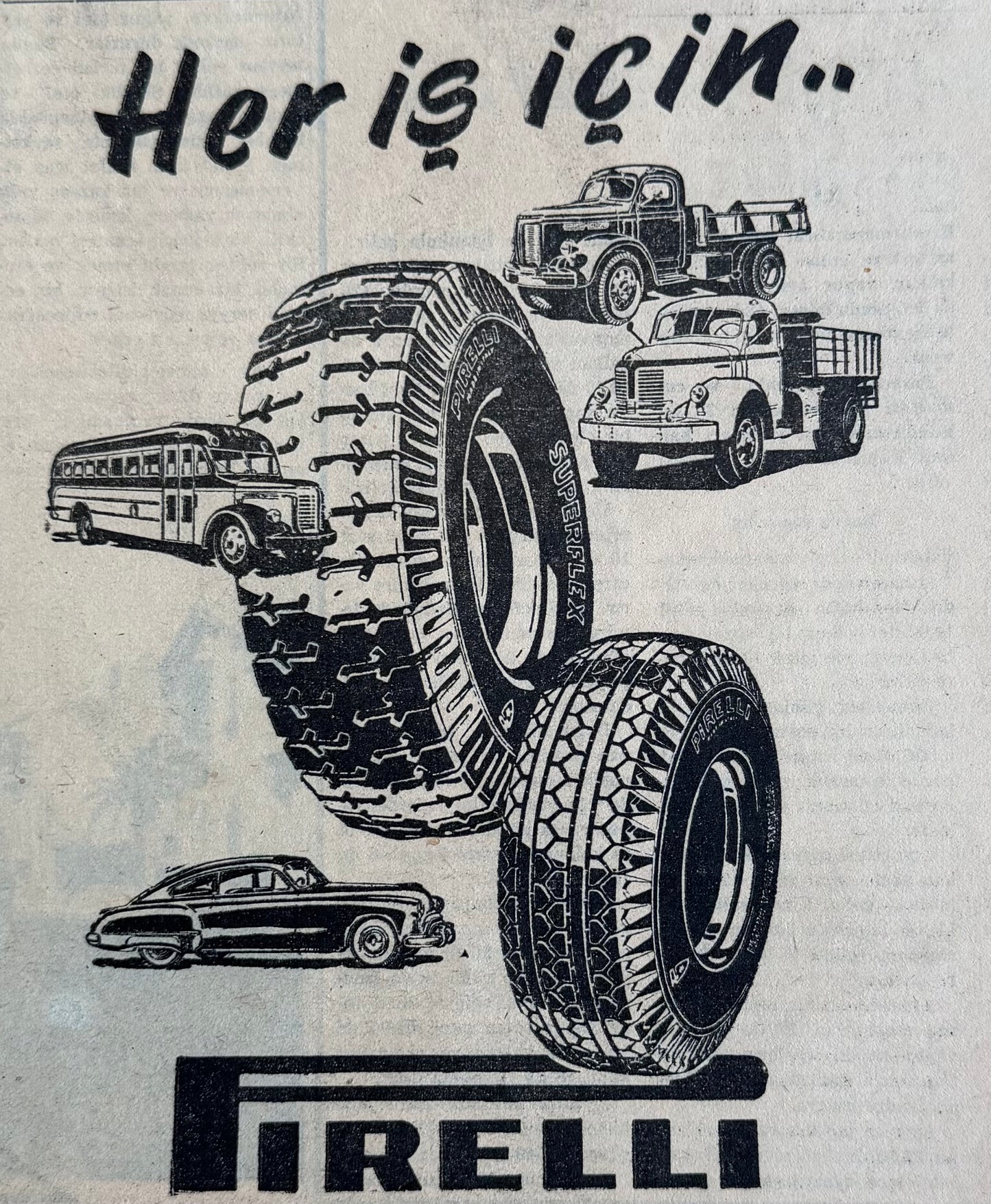 Pirelli – “Her İş İçin” Temalı Türkiye Orijinal Dönem Reklam Sayfasıdır (Sonradan Baskı Değildir).