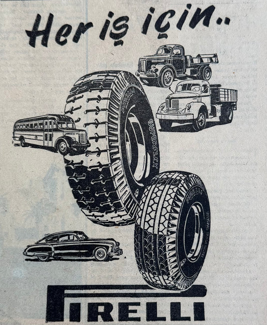 Pirelli – “Her İş İçin” Temalı Türkiye Orijinal Dönem Reklam Sayfasıdır (Sonradan Baskı Değildir).